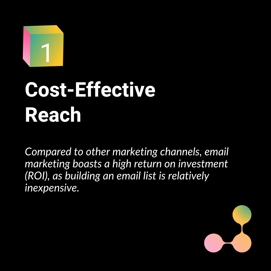 1- Cost effective reach