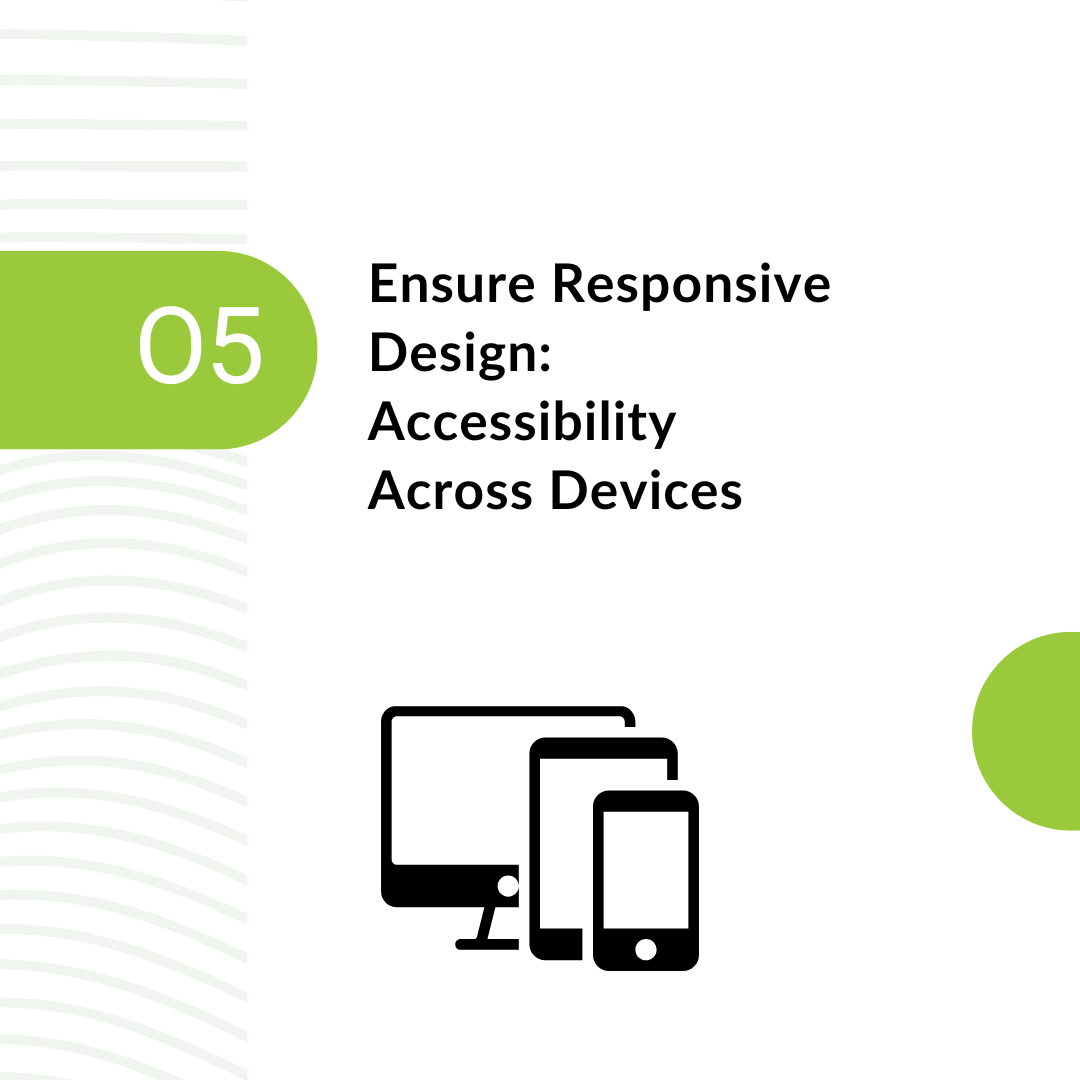 5. Ensure Responsive Design: Accessibility Across Devices