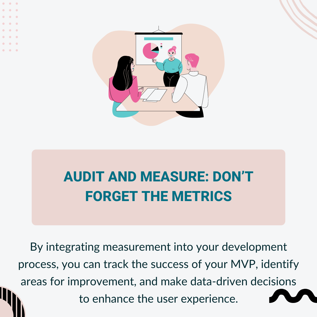 Audit and Measure: Don't Forget the Metrics